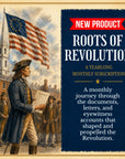Roots of Revolution: America 250 Subscription